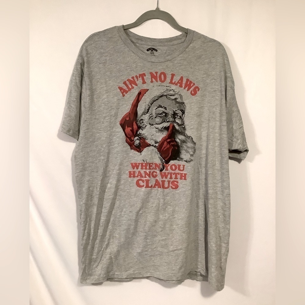 HOLIDAY Time “No Laws When You Hang With Claus” Christmas Holiday T-Shirt
